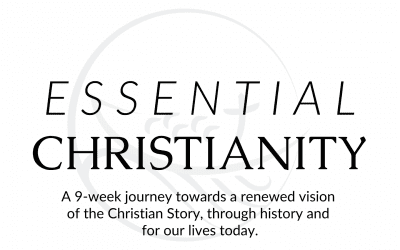 Essential Christianity: Recovering the Beauty of the Christian Story