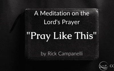 Meditation on the Lord’s Prayer: “Pray Like This”