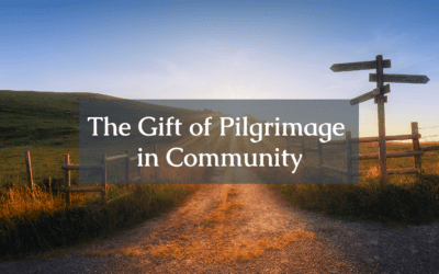 The Gift of Pilgrimage in Community
