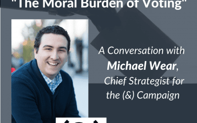 “The Moral Burden of Voting” with Michael Wear