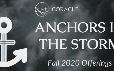 Fall 2020: “Anchors in the Storm”