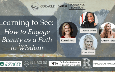 “Learning to See: Engaging Beauty as a Path to Wisdom”