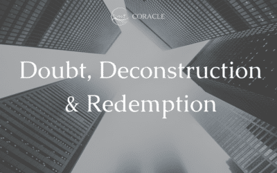 “Doubt, Deconstruction & Redemption”