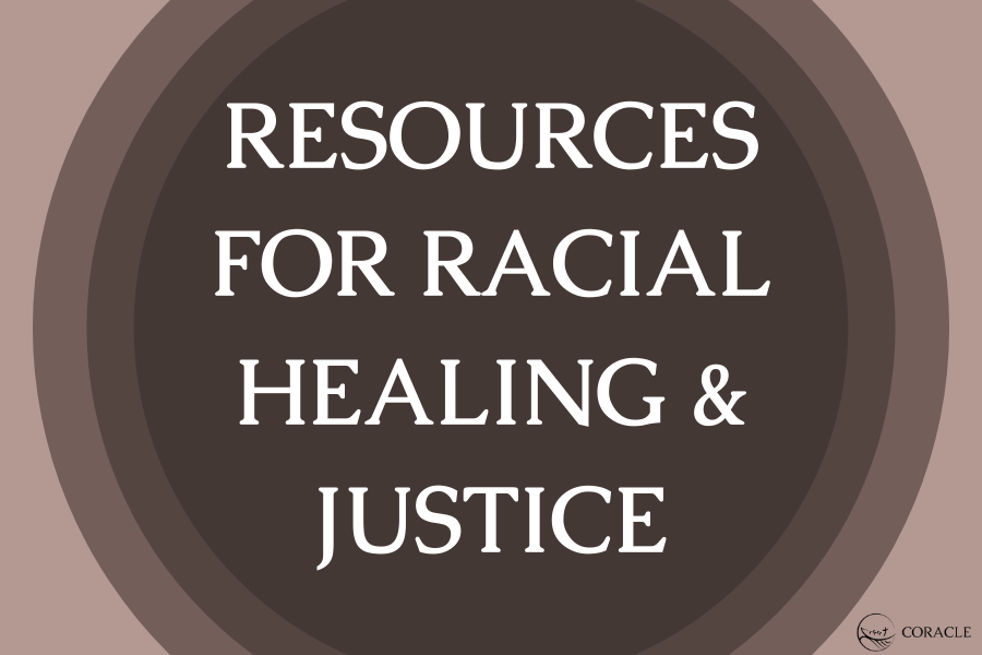 Resources For Racial Healing Justice Coracle