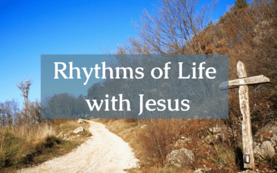 Rhythms of Life with Jesus