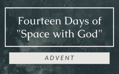14 Days of “Space for God” for Advent