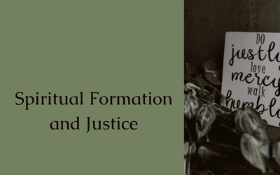 Connecting Spiritual Formation and Justice