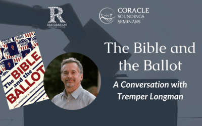 RECORDING: “The Bible and the Ballot” with Tremper Longman