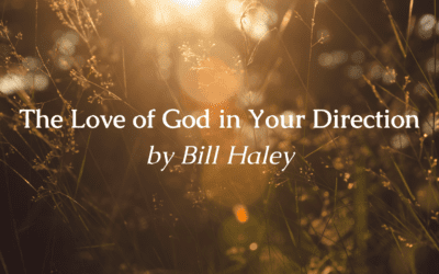 The Love of God in Your Direction