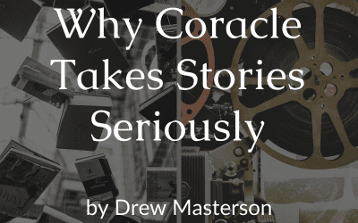 Why Coracle Takes Stories Seriously
